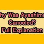 Why Was Ayashimon Canceled? Full Explanation