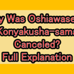Why Was Oshiawase ni, Konyakusha-sama Canceled? Full Explanation