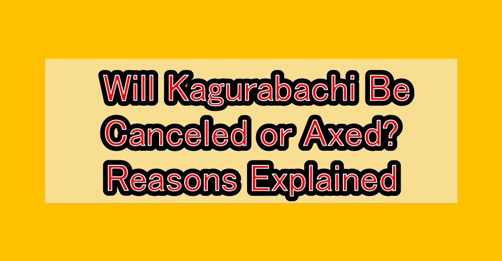 Will Kagurabachi Be Canceled or Axed? Reasons Explained