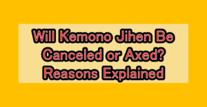 Will Kemono Jihen Be Canceled or Axed? Reasons Explained