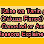 Will Raise wa Tanin ga Ii (Yakuza Fiancé) Be Canceled or Axed? Reasons Explained