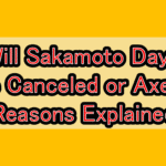 Will Sakamoto Days Be Canceled or Axed? Reasons Explained