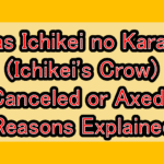 Was Ichikei no Karasu (Ichikei's Crow) Canceled or Axed? Reasons Explained