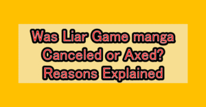 Was Liar Game manga Canceled or Axed? Reasons Explained