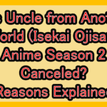 Was Uncle from Another World (Isekai Ojisan) Anime Season 2 Canceled? Reasons Explained