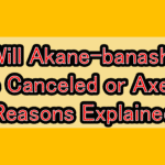 Will Akane-banashi Be Canceled or Axed? Reasons Explained