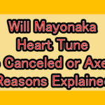 Will Mayonaka Heart Tune Be Canceled or Axed? Reasons Explained
