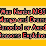 Was Nanba MG5 Manga and Drama Canceled or Axed? Reasons Explained